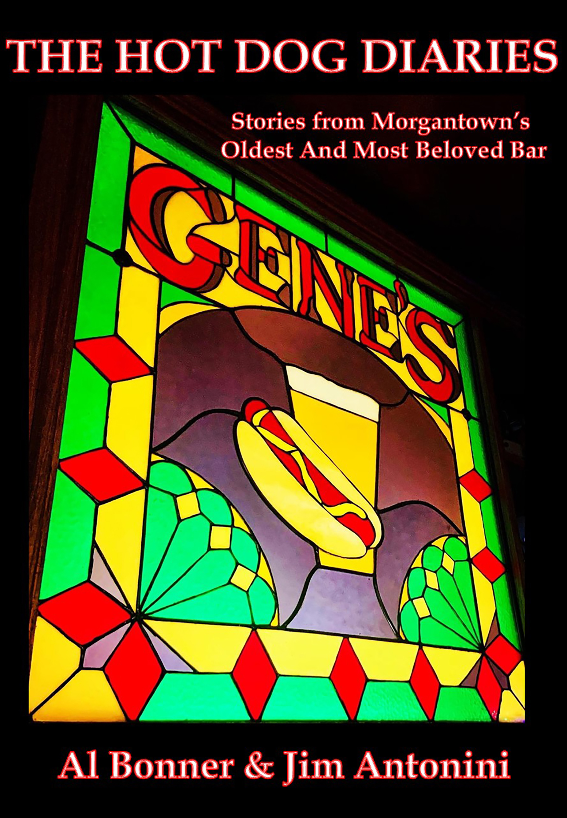 The Hot Dog Diaries: Stories from Morgantown’s Oldest and Most Beloved Bar